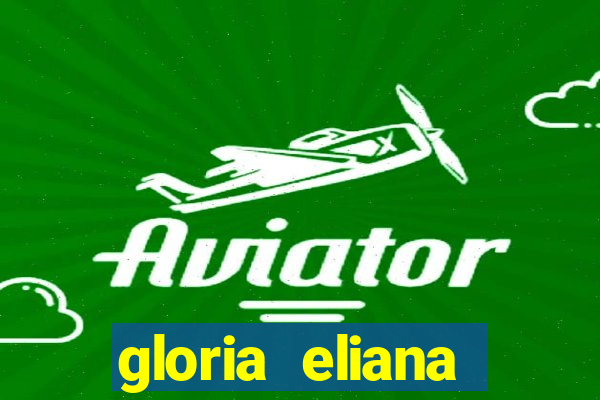 gloria eliana ribeiro letra